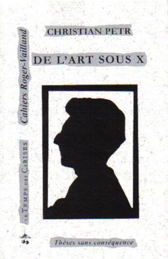 Couverture du livre « De l'art sous X » de Christian Petr aux éditions Le Temps Des Cerises