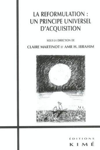 Couverture du livre « La reformulation - un principe universel d'acquisition » de Ibrahim Amr aux éditions Kime