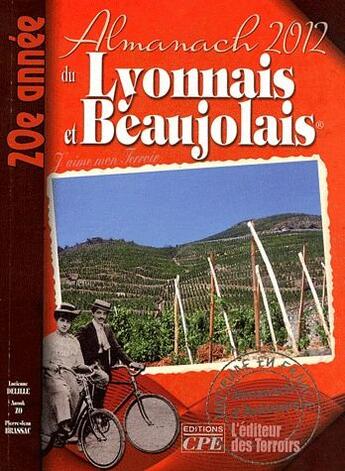 Couverture du livre « Almanach du lyonnais beaujolais (édition 2012) » de  aux éditions Communication Presse Edition