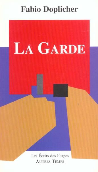 Couverture du livre « La garde » de Fabio Doplicher aux éditions Autres Temps