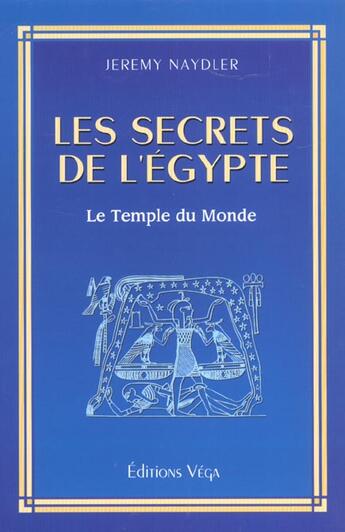 Couverture du livre « Les secrets de l'egypte » de Naydler Jeremy aux éditions Vega