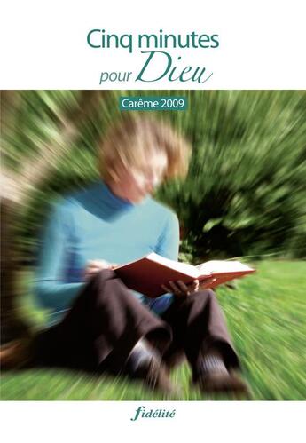 Couverture du livre « Cinq minutes pour Dieu ;carême 2009 » de  aux éditions Fidelite