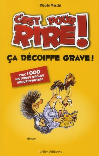 Couverture du livre « C'est pour rire t.5 ; ça décoiffe grave ! » de Claudia Mocchi aux éditions Ixelles