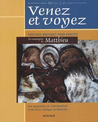 Couverture du livre « Venez et voyez ; en compagnie de Matthieu » de Yvon Metras aux éditions Novalis