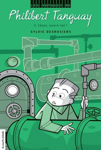 Couverture du livre « Philibert Tanguay t.3 ; César, ouvre-toi ! » de Sylvie Desrosiers aux éditions La Courte Echelle