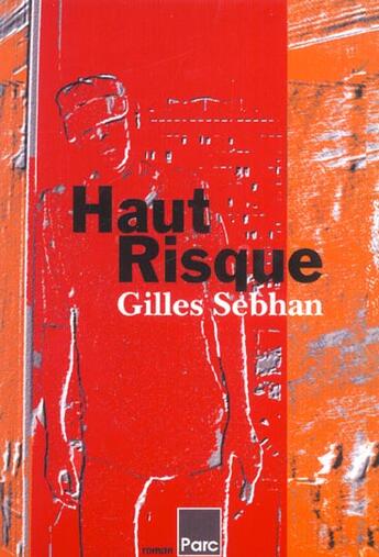 Couverture du livre « Haut risque » de Gad Elkaim aux éditions Parc