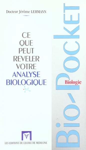 Couverture du livre « Bio-pocket ; biologie ; comment se modifient les constantes biologiques ; comment ; en fonction de la clinique » de Jerome Lehmann aux éditions Ecole De Medecine