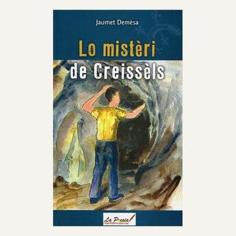 Couverture du livre « Lo misteri de creissels » de Jaumeta Demesa aux éditions La Poesia