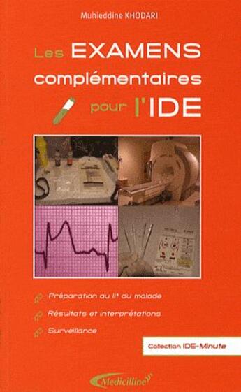 Couverture du livre « Les examens complémentaires pour l'IDe » de Muhieddine Khodari aux éditions Medicilline