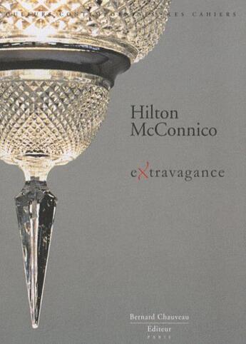 Couverture du livre « Extravagance » de Hilton Mcconnico aux éditions Bernard Chauveau