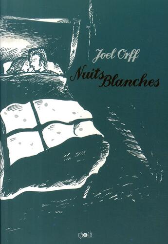 Couverture du livre « Nuits blanches » de Joel Orff aux éditions Ca Et La