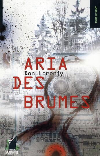 Couverture du livre « Aria des brumes » de Don Lorenjy aux éditions Navire En Pleine Ville
