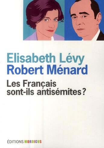 Couverture du livre « Les Français sont-ils antisémites ? » de Elisabeth Levy aux éditions Mordicus