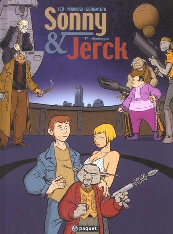 Couverture du livre « Sonny et jerck t1 demiurgos » de Yeb/Mannisi/Bernatet aux éditions Paquet