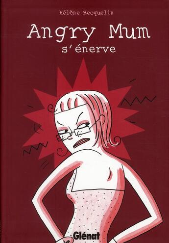 Couverture du livre « Angry mum fait des efforts » de Helene Becquelin aux éditions Glenat