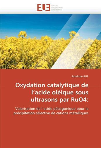 Couverture du livre « Oxydation catalytique de l acide oleique sous ultrasons par ruo4: » de Rup-S aux éditions Editions Universitaires Europeennes