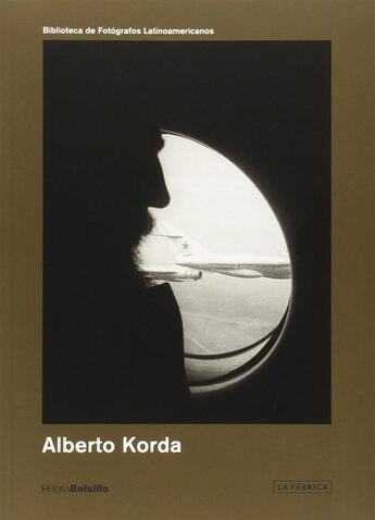 Couverture du livre « PHOTOBOLSILLO ; Alberto Korda » de Alberto Korda aux éditions La Fabrica
