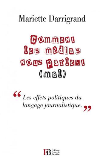 Couverture du livre « Comment les médias nous parlent (mal) ; 