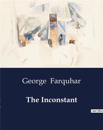 Couverture du livre « The Inconstant » de George Farquhar aux éditions Culturea