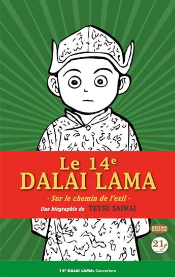Couverture du livre « Le 14e Dalai Lama : sur le chemin de l'exil » de Tetsu Saiwai aux éditions 21g
