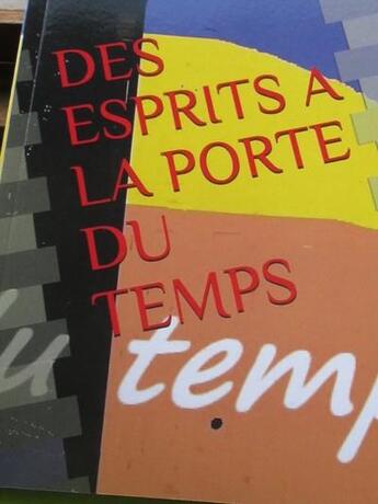 Couverture du livre « Des esprits à la porte du temps » de Josiane Frances aux éditions Saint Supery