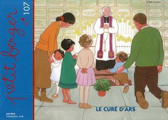 Couverture du livre « Petit berger 107 - le cure d'ars juin 2018 » de Bruno Thevenin aux éditions Les Amis De Vianney