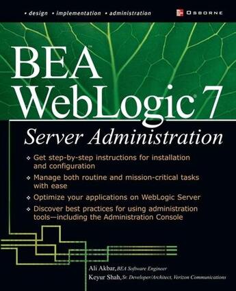 Couverture du livre « Bea weblogic 7 server administration » de Ali Akbar aux éditions Mcgraw-hill Education