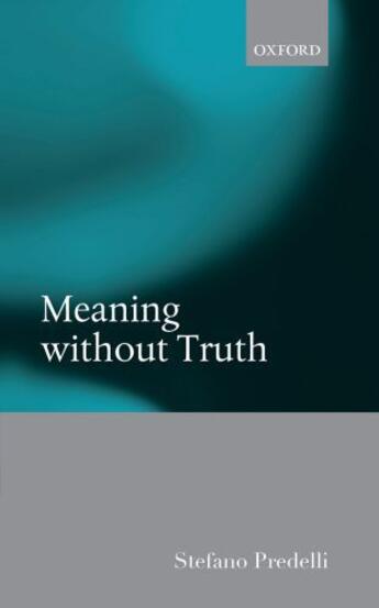 Couverture du livre « Meaning without Truth » de Predelli Stefano aux éditions Oup Oxford