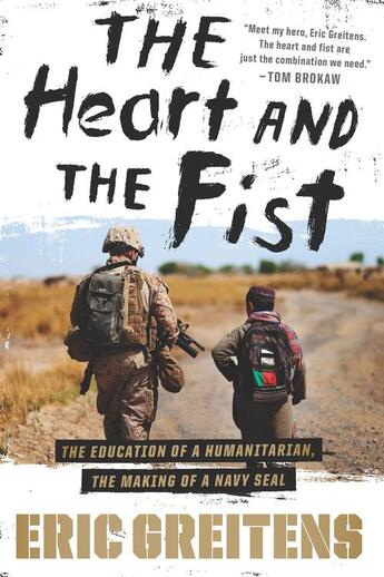 Couverture du livre « The Heart and the Fist » de Greitens Eric aux éditions Houghton Mifflin Harcourt