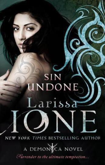 Couverture du livre « Sin Undone » de Larissa Ione aux éditions Little Brown Book Group Digital