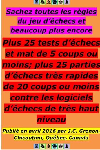 Couverture du livre « Sachez toutes les regles du jeu d'echecs et beaucoup plus encore » de Grenon J.C. aux éditions Lulu
