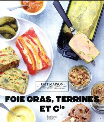 Couverture du livre « Foies gras, terrines et compagnie » de Thomas Feller aux éditions Hachette Pratique