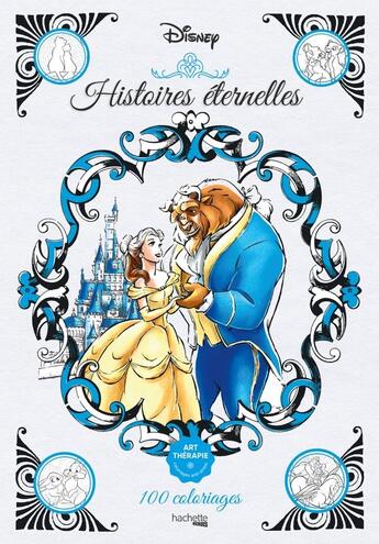 Couverture du livre « Art-thérapie : histoires éternelles ; 100 coloriages » de Disney et Nathalie Lavaud aux éditions Hachette Pratique