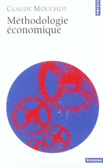 Couverture du livre « Méthodologie économique » de Mouchot/Claude aux éditions Points