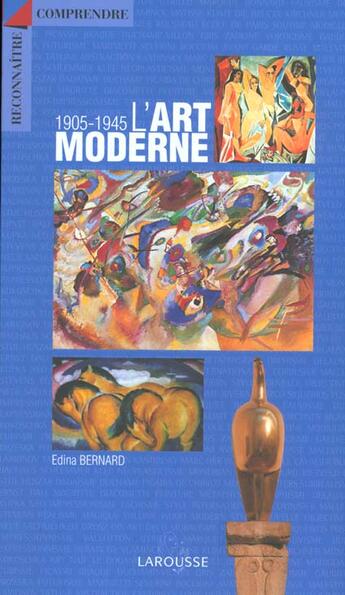 Couverture du livre « L'Art Moderne » de Edina Bernard aux éditions Larousse