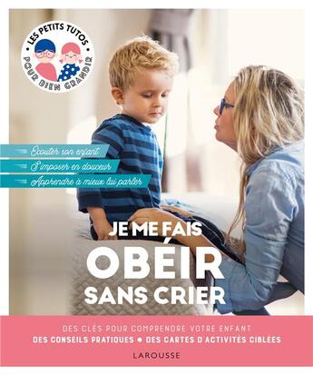 Couverture du livre « Je me fais obéir sans crier » de Nina Bataille aux éditions Larousse