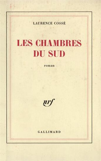 Couverture du livre « Les Chambres du Sud » de Laurence Cossé aux éditions Gallimard