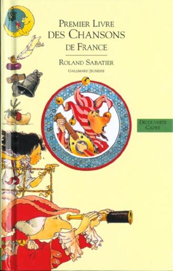 Couverture du livre « Le livre des chansons de france » de Sabatier aux éditions Gallimard-jeunesse