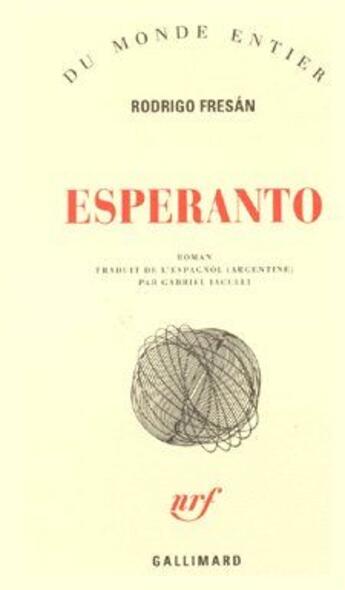 Couverture du livre « Esperanto » de Rodrigo Fresan aux éditions Gallimard