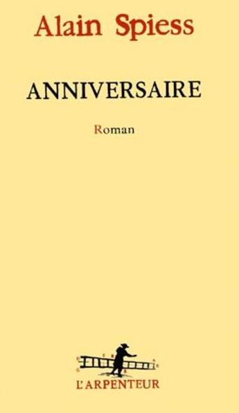 Couverture du livre « Anniversaire » de Alain Spiess aux éditions Gallimard