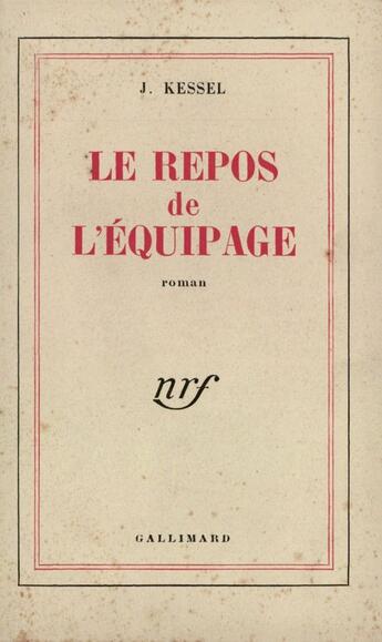 Couverture du livre « Le repos de l'équipage » de Joseph Kessel aux éditions Gallimard