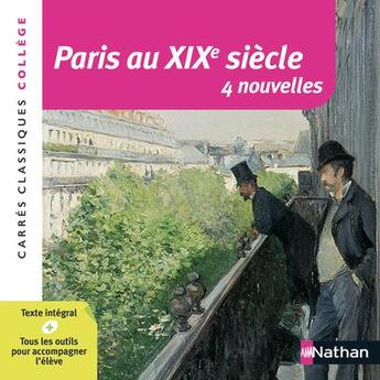 Couverture du livre « Paris au XIXe siècle ; 4 nouvelles » de  aux éditions Nathan