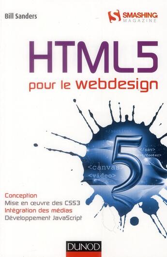 Couverture du livre « HTML5 pour le webdesign ; conception, mise en oeuvre des CSS, intégration des médias » de Bill Sanders aux éditions Dunod