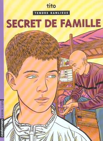 Couverture du livre « Tendre banlieue Tome 16 ; secret de famille » de Tito aux éditions Casterman