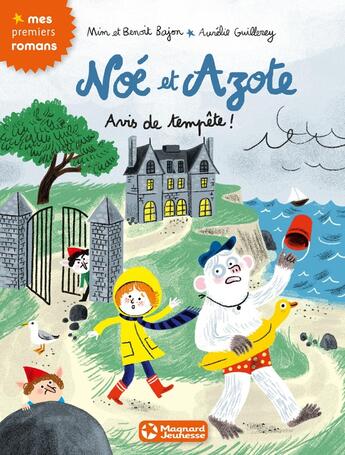 Couverture du livre « Noé et Azote Tome 8 : avis de tempête ! » de Aurelie Guillerey et Mim et Benoit Bajon aux éditions Magnard