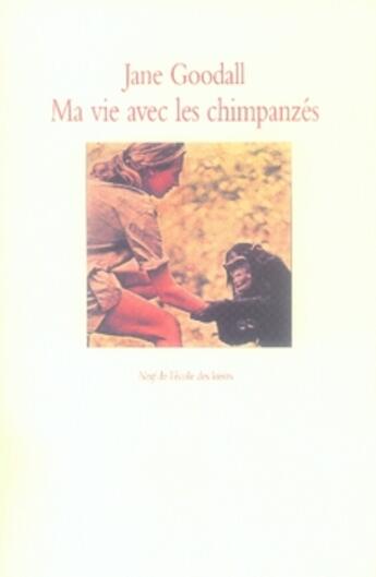 Couverture du livre « Ma vie avec les chimpanzes » de Goodall Jane / Seyvo aux éditions Ecole Des Loisirs