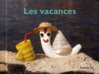 Couverture du livre « Les vacances » de Gil Isabelle aux éditions Ecole Des Loisirs