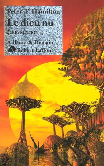 Couverture du livre « Le dieu nu - tome 2 - revelation - vol02 » de Peter F. Hamilton aux éditions Robert Laffont