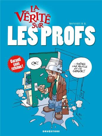 Couverture du livre « La vérité sur les profs » de Monsieur B. aux éditions Glenat