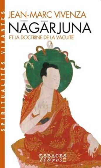 Couverture du livre « Nâgârjuna et la doctrine de la vacuité » de Vivenza-J.M aux éditions Albin Michel